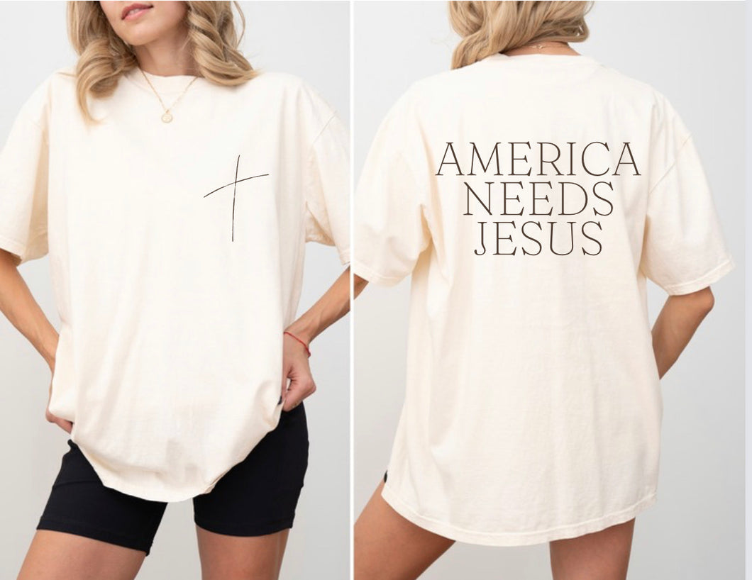 America Needs Jesus ( Front & Back )