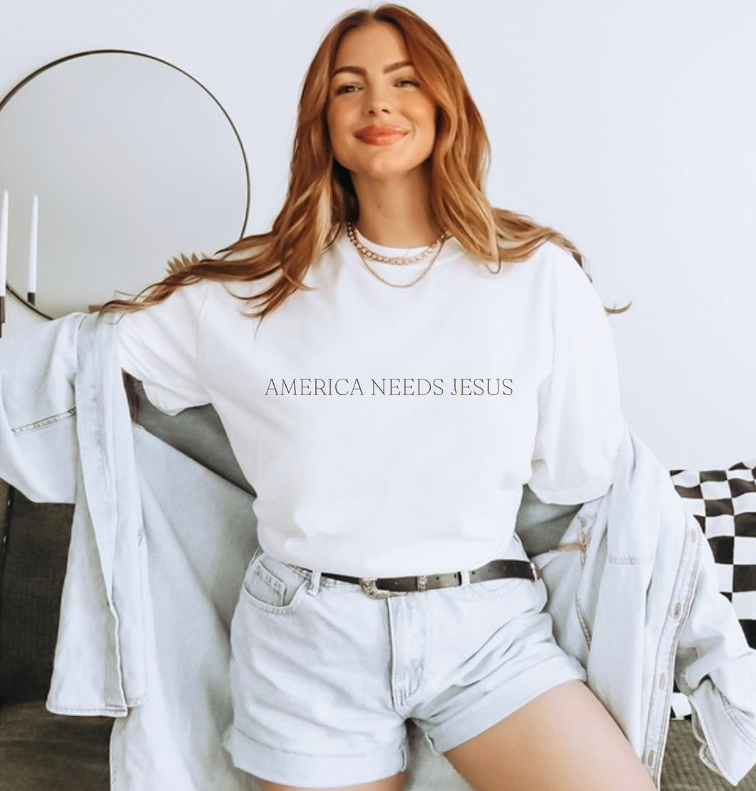 America Needs Jesus ( Front Only )